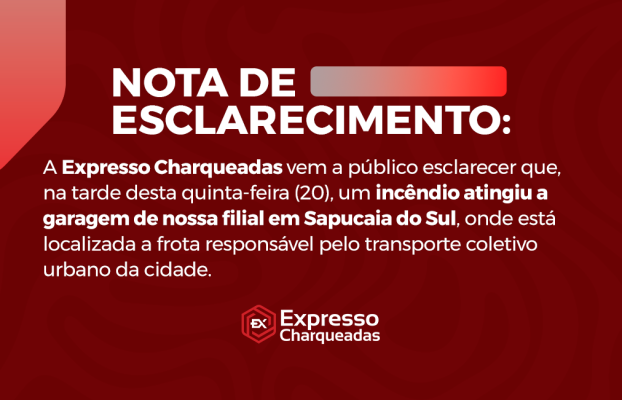 Nota de Esclarecimento sobre Incêndio que atingiu a garagem da Expresso em Sapucaia do Sul