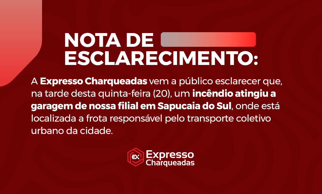 Nota de Esclarecimento sobre Incêndio que atingiu a garagem da Expresso em Sapucaia do Sul